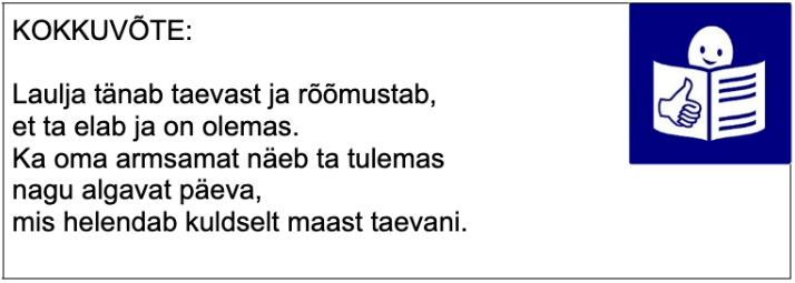 KOKKUVÕTE: Laulja tänab taevast ja rõõmustab, et ta elab ja on olemas. Ka oma armsamat näeb ta tulemas nagu algavat päeva, mis helendab kuldselt maast taevani.